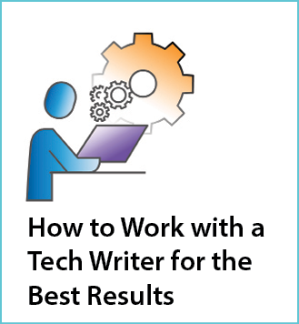 go to Library article- How to Work with a Tech Writer for Best Results